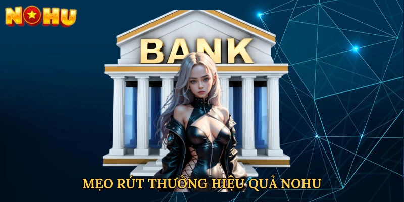meo-rut-thuong-hieu-qua-nohu