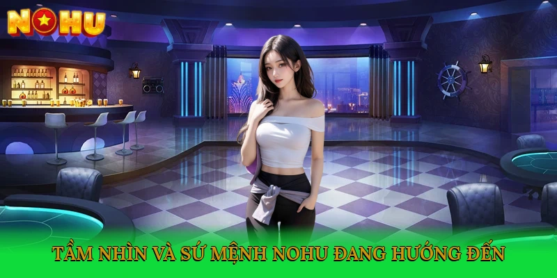 tam-nhin-va-su-menh-nohu-dang-huong-den