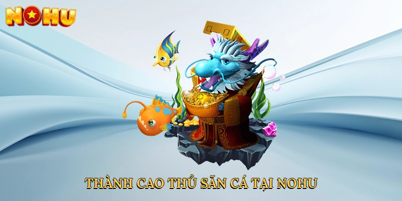 thanh-cao-thu-san-ca-tai-nohu