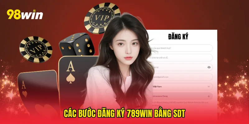 Các bước Đăng ký 789win bằng sdt